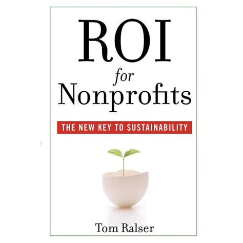 ROI for Nonprofits: The New Key to Sustainability.